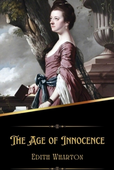 Paperback The Age of Innocence (Illustrated) Book