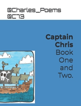 Captain Chris book One and Two.