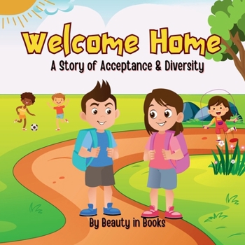 Paperback Welcome Home: A Story of Acceptance and Diversity Book