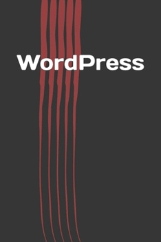 Paperback WordPress: How to Build your Own Website with WordPress for Beginners Book