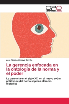 Paperback La gerencia enfocada en la ontología de la norma y el poder [Spanish] Book