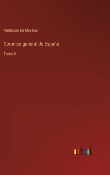 Hardcover Coronica general de España: Tomo 8 [Spanish] Book