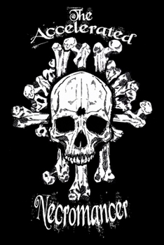 Paperback The Accelerated Necromancer Book