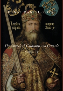 Hardcover The Church of Cathedral and Crusade, Volume 1 Book