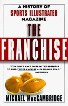 Paperback The Franchise: A History of Sports Illustrated Magazine Book