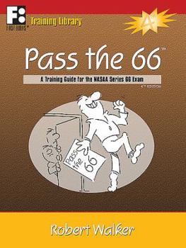 Paperback Pass the 66: A Training Guide for the NASAA Series 66 Exam Book