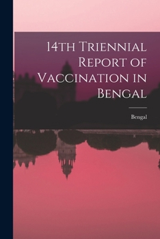 Paperback 14th Triennial Report of Vaccination in Bengal Book