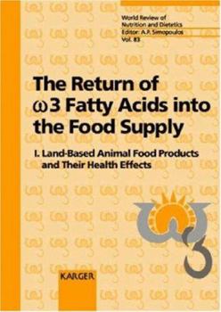 Hardcover Return of W3 Fatty Acids Into the Food Supply, The: Land-Based Animal Food Products and Their Health Effects Book