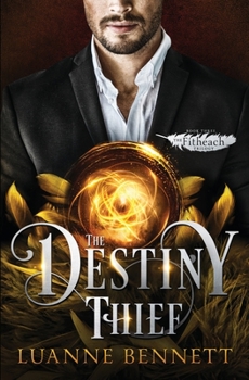 The Destiny Thief - Book #3 of the Fitheach Trilogy