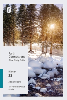 Paperback Faith Connections Adult Bible Study Guide (December/January/February 2023) Book