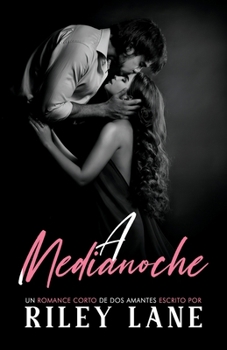 Paperback A medianoche: Un Romance Corto de DOS Amantes [Spanish] Book