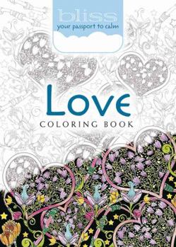 Paperback Bliss Love Coloring Book: Your Passport to Calm Book