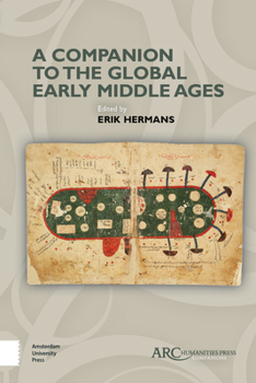 Hardcover A Companion to the Global Early Middle Ages Book