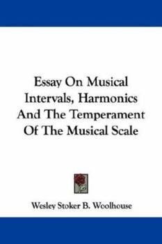 Paperback Essay On Musical Intervals, Harmonics And The Temperament Of The Musical Scale Book