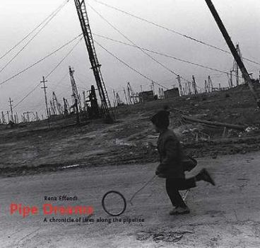 Hardcover Pipe Dreams: A Chronicle of Lives Along the Pipeline Book