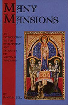 Hardcover Many Mansions: An Introduction to the Development and Diversity of Medieval Theology Book