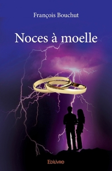 Paperback Noces à moelle [French] Book