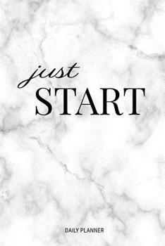 Paperback Just Start Daily Planner: Simple Marble Daily & Monthly Planner with Hand-drawn Interior Book