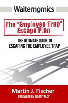 Paperback Waiternomics: The Ultimate Guide to Escaping the Employee Trap Book