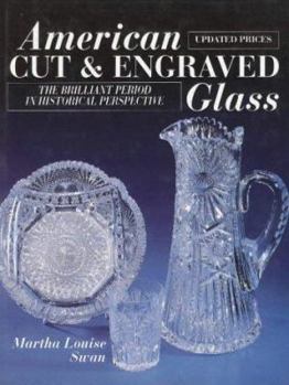 Hardcover American Cut and Engraved Glass: The Brilliant Period in Historical Perspective Book