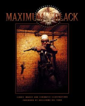 Paperback Maximum Black: Iconic Images and Cinematic Illustrations Book
