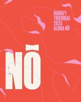 Paperback Aloha No : Hawai'i Triennial 2025 Book