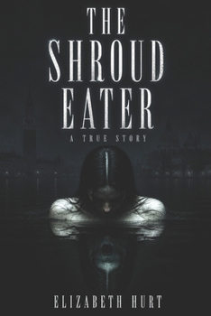 Paperback The Shroud Eater: Forensic Mysteries of the Venetian Vampire Book