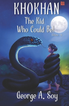 Paperback Khokhan: The Kid Who Could Be! (Volume 1) Book