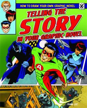 Paperback Telling the Story in Your Graphic Novel Book
