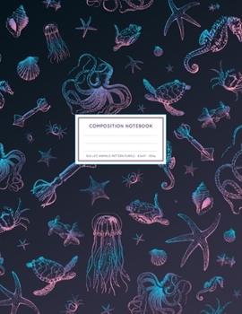 Sea Life Animals Pattern Purple : Ocean Notebook College Ruled with Octopus, Sea Horse, Sea Turtle, Squid and Jellyfish 8. 5x11 LARGE 100 Lined Pages