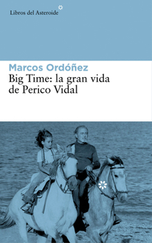 Paperback Big Time: La Gran Vida de Perico Vidal [Spanish] Book
