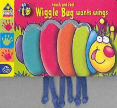 Paperback Wigglebug (Baby Power: Touch and Feel) Book