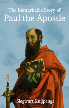 Paperback The Remarkable Story of Paul the Apostle Book