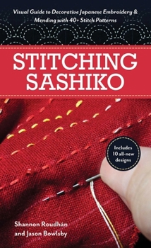 Paperback Stitching Sashiko: Visual Guide to Decorative Japanese Embroidery & Mending with 40+ Stitch Patterns Book