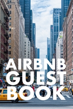 Paperback Airbnb Guest Book: Guest Reviews for Airbnb, Homeaway, Bookings, Hotels, Cafe, B&b, Motel - Feedback & Reviews from Guests, 100 Page. Gre Book