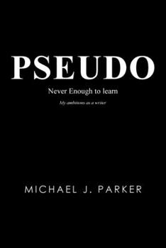 Paperback Pseudo: Never Enough to Learn Book