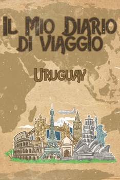 Paperback Il mio diario di viaggio Uruguay: 6x9 Diario di viaggio I Taccuino con liste di controllo da compilare I Un regalo perfetto per il tuo viaggio in Urug [Italian] Book