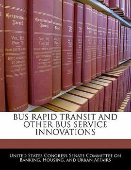 Paperback Bus Rapid Transit and Other Bus Service Innovations Book