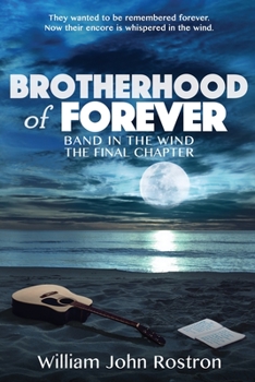 Paperback Brotherhood of Forever: Band in the Wind -The Final Chapter Book