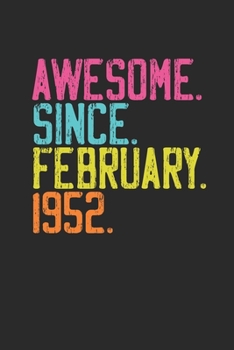 Awesome Since February 1952: Happy Birthday Gift Idea for Boys And Girls - Graph Paper Notebook / Journal (6" X 9" - 5 Squares per inch - 120 Pages)