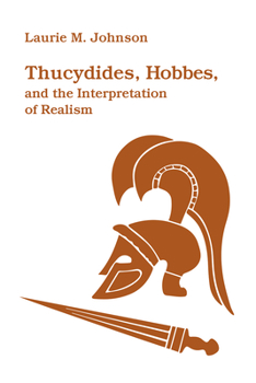 Paperback Thucydides, Hobbes, and the Interpretation of Realism Book