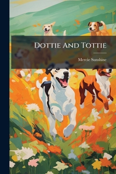 Paperback Dottie And Tottie Book