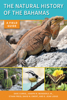 Paperback The Natural History of the Bahamas: A Field Guide Book