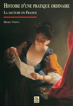 Paperback Histoire d'une pratique ordinaire - La lecture [French] Book
