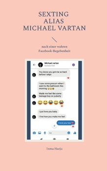 Paperback Sexting ALIAS Michael Vartan: nach einer wahren Facebook-Begebenheit [German] Book