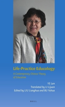 Hardcover Life-Practice Educology: A Contemporary Chinese Theory of Education Book
