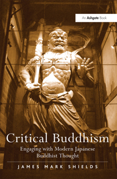 Hardcover Critical Buddhism: Engaging with Modern Japanese Buddhist Thought Book