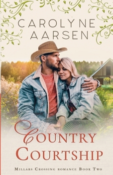 Country Courtship: A sweet romance - Book #2 of the Millar's Crossing