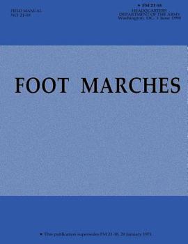 Paperback Foot Marches (FM 21-18) Book