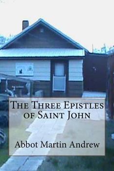 Paperback The Three Epistles of Saint John Book